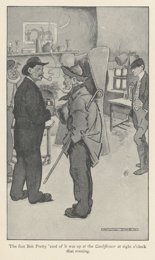 'the Fust Bob Pretty 'eard of It Was up at The <i>cauliflower</i> at Eight O'clock That Evening.' 