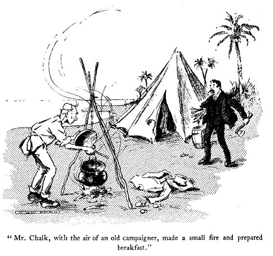 'mr. Chalk, With the Air of an Old Campaigner, Made A Small Fire and Prepared Breakfast.' 