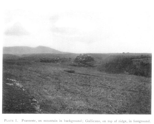 PLATE I. Præneste, on mountain in background; Gallicano, on top of ridge, in foreground