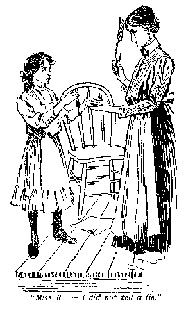 [Illustration: <i>"Miss R—- I did not tell a lie."</i>]