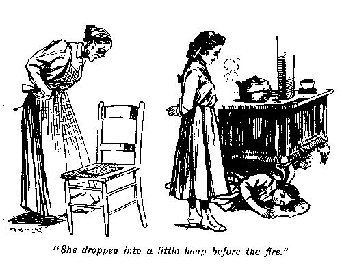 [Illustration: "<i>She dropped into a little heap before the fire.</i>"]