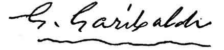 signature of the great Liberator of Italy, Garibaldi.