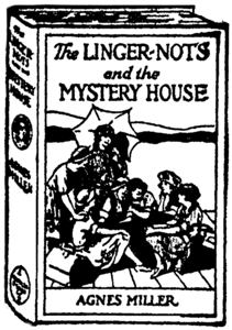 THE LINGER-NOTS AND THE MYSTERY HOUSE