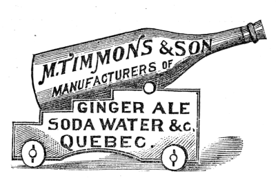 M. TIMMONS & SON MANUFACTURERS OF GINGER ALE SODA WATER &c. QUEBEC