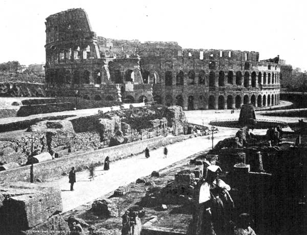 The Colosseum at Rome. This enormous out-door theatre seated eighty-seven thousand people. 