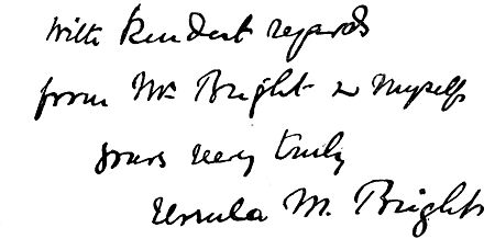 Autograph: "With kindest regards from Mr. Bright and myself, yours very truly, Ursula M. Bright"