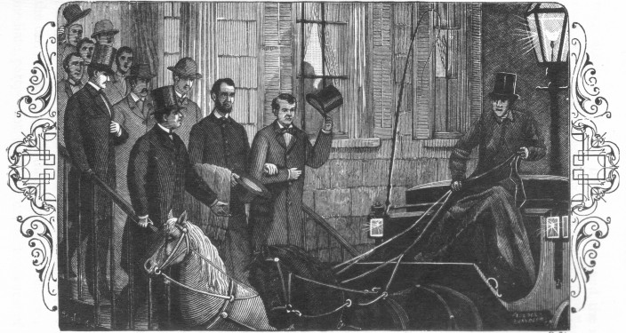 "The party, consisting of Mr. Lincoln, Governor Curtin and Mr. Lamon, entered the carriage." P. 94.