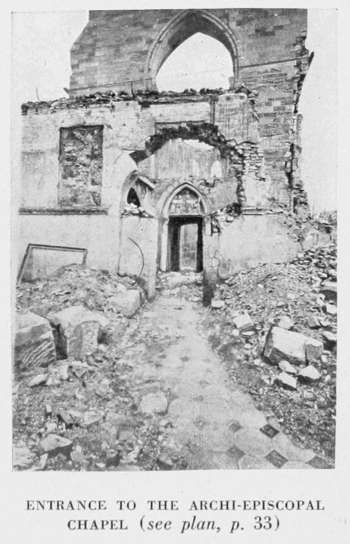 ENTRANCE TO THE ARCHI-EPISCOPAL CHAPEL. (see plan, p. 33)