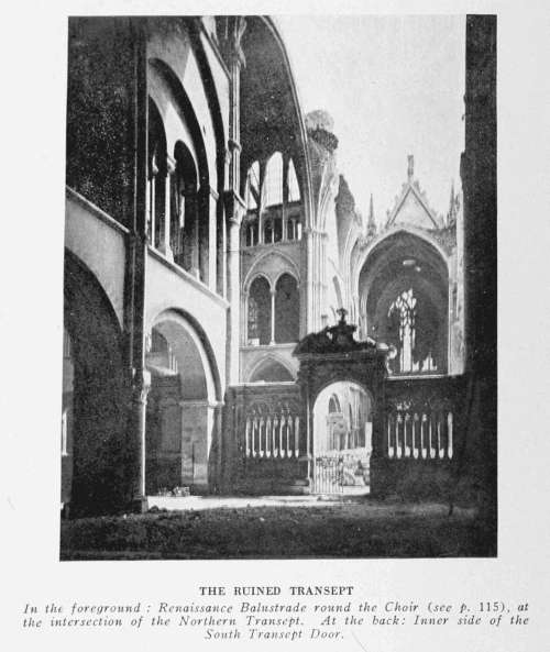 THE RUINED TRANSEPT In the foreground: Renaissance Balustrade round the Choir (see p. 115), at the intersection of the Northern Transept. At the back: Inner side of the South Transept Door.