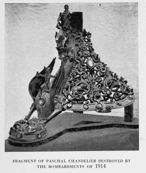 FRAGMENT OF PASCHAL CHANDELIER DESTROYED BY THE BOMBARDMENTS OF 1914