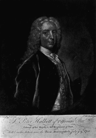 Sir Peter Halkett, Bart. In command of that part of Braddock's Army that marched through the present Loudoun in 1755.