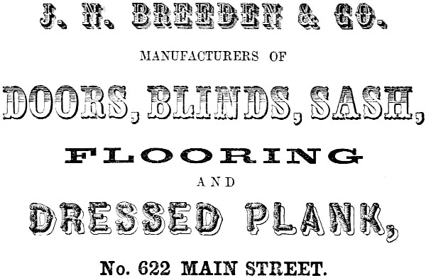 J. N. BREEDEN & CO. MANUFACTURERS OF DOORS, BLINDS, SASH, FLOORING AND DRESSED PLANK, No. 622 MAIN STREET.