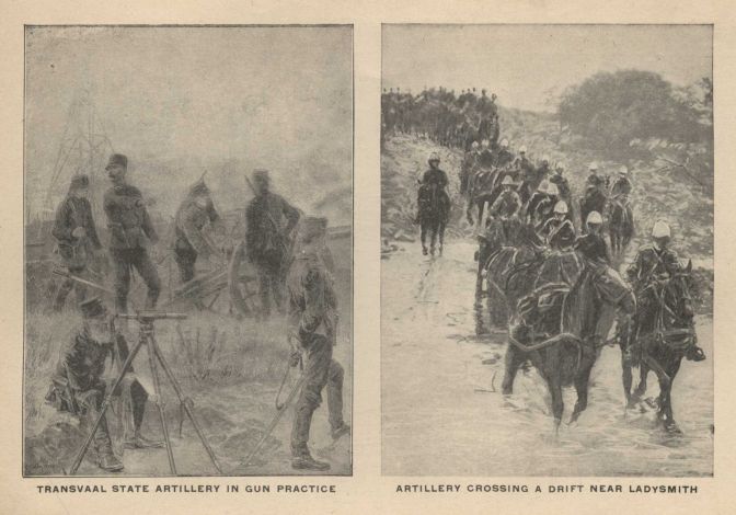 TRANSVAAL STATE ARTILLERY IN GUN PRACTICE. ARTILLERY CROSSING A DRIFT NEAR LADYSMITH