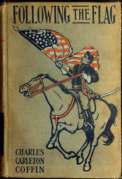 Following the Flag--Charles Carleton Coffin