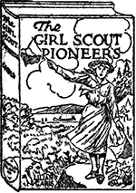 The Girl Scout Pioneers