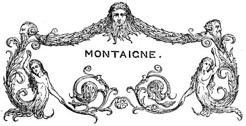 MONTAIGNE.