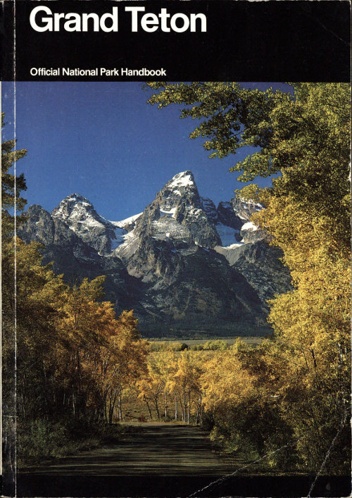 Grand Teton: A Guide to Grand Teton National Park, Wyoming