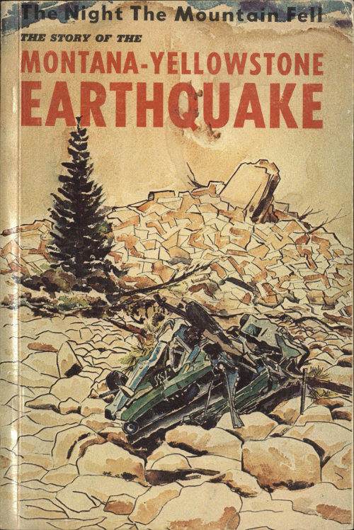 The Night the Mountain Fell: The Story of the Montana-Yellowstone Earthquake