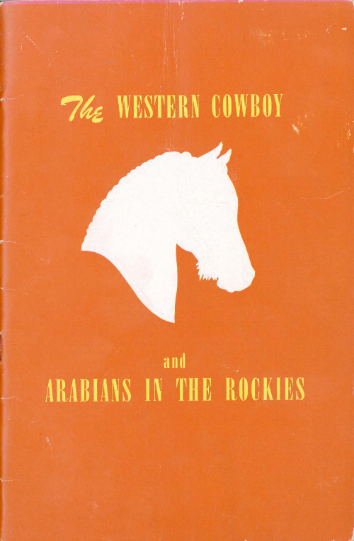 The Western Cowboy and Arabians in the Rockies