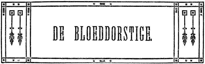 DE BLOEDDORSTIGE.