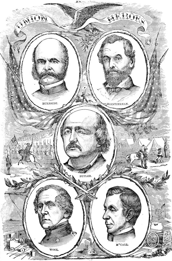 UNION HEROES BURNSIDE. HEINTZELMAN. BUTLER. WOOL. McCALL.