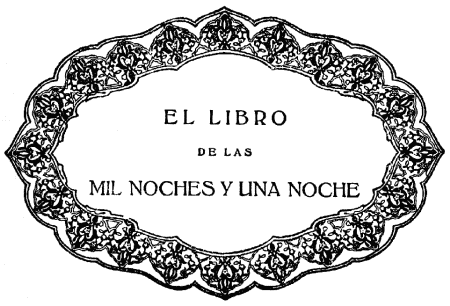 EL LIBRO  DE LAS  MIL NOCHES Y UNA NOCHE