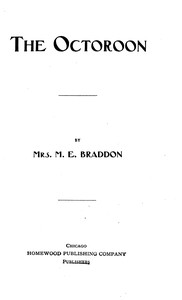 The Octoroon, M. E. Braddon, Charles A. Cox